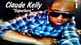 Claude Kelly - Superhero (2011)