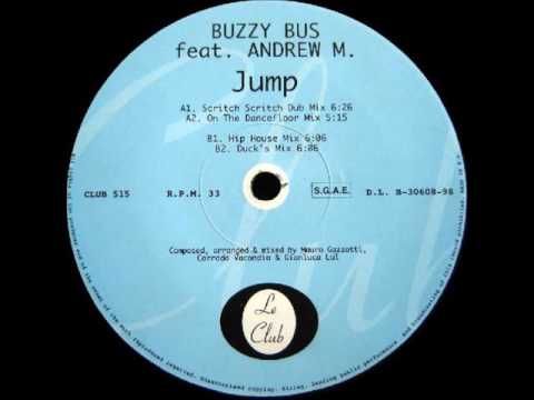 Buzzy Bus Feat Andrew M ‎– Jump (On The Dancefloor Mix)