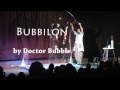 BUBBILON Bubble Show
