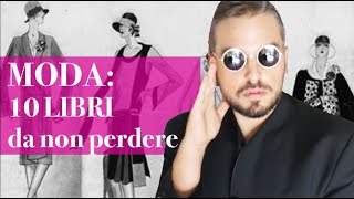 Moda: 10 Libri Da Non Perdere