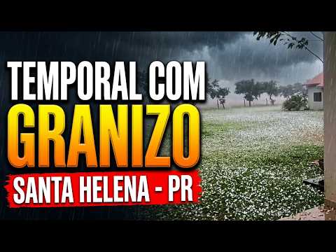 TEMPORAL COM GRANIZO ATINGE SANTA HELENA-PR | Oeste do Paraná em Alerta