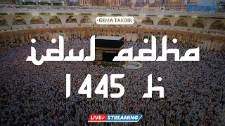 LIVE STREAMING Takbiran Iduladha 2024/ 10 Dzulhijjah 1445 H