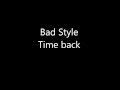 Bad style - Time Back 