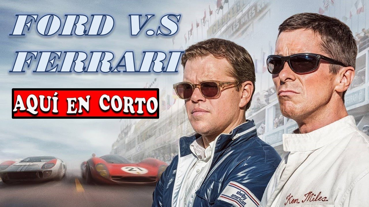 CONTRA LO IMPOSIBLE "Ford VS Ferrari" - El Resumen AQUÍ EN CORTO