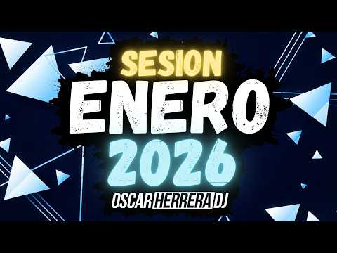 Sesion ENERO 2026 Año NUEVO MIX (Reggaeton, Comercial, Trap, Flamenco, Dembow) Oscar Herrera DJ