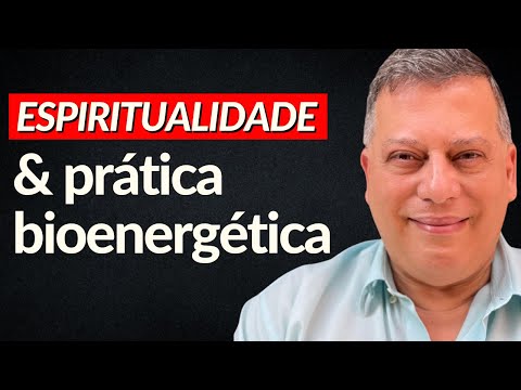 Spirituality and Bioenergetic Practice
