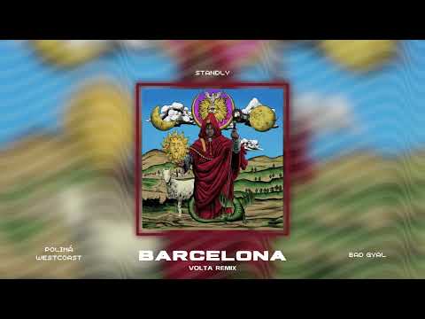 Polimá Westcoast, Standly, Bad Gyal - BARCELONA (VOLTA Remix)