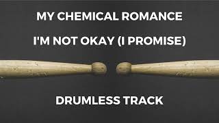 Download lagu My Chemical Romance - I'm Not Okay (I Promise) [drumless] mp3