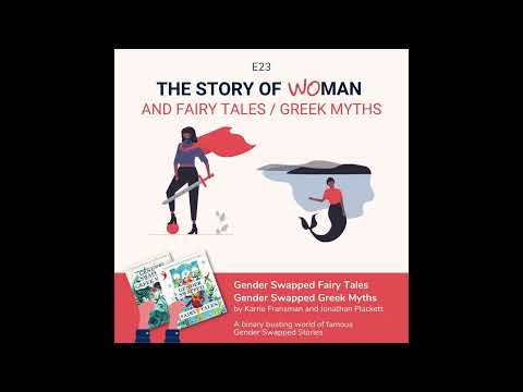 S1 E23: Woman and Fairy Tales/Greek Myths: Karrie & Jonathon, Gender Swapped Fairy Tales/Greek Myths