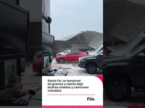 Temporal de granizo y viento en Santa Fe: techos volados, camiones volcados y alerta roja