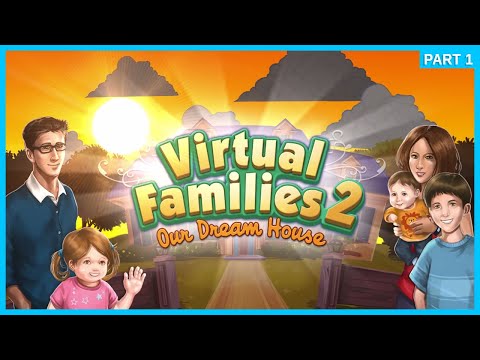 A NEW LIFE BEGIN - Virtual Families 2 (Part 1) - YouTube