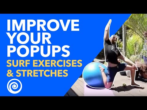 How To Improve Your Popups - Surf Exercises & Stretches