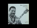 JOHN LITTLEJOHN (Lake, Mississippi, U.S.A) - Next Time You See Me