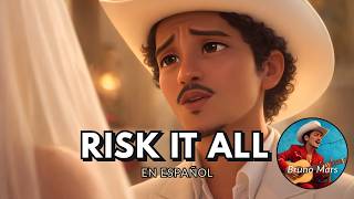 Download lagu Bruno Mars - Risk It All (Letra en Español / Bolero Version) mp3