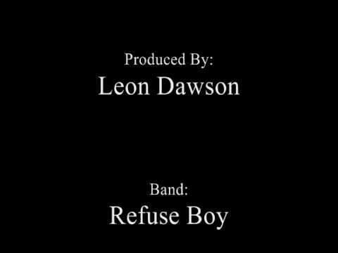 Refuse Boy - 'Remind' (Produced by Leon Dawson)
