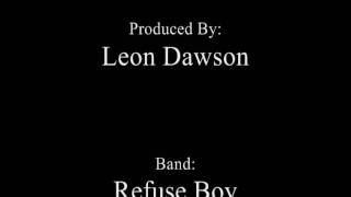 Refuse Boy - 'Remind' (Produced by Leon Dawson)