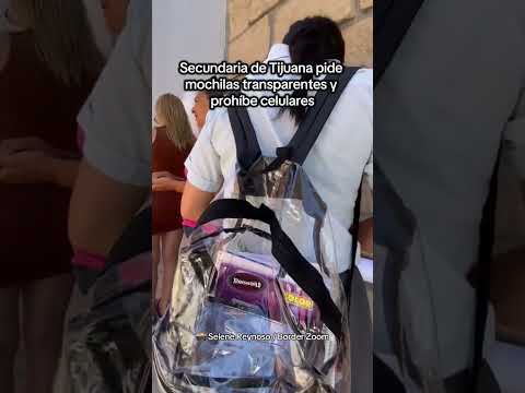 Alumnos de secundaria en Tijuana arrancan clases con mochilas transparentes y sin celular🎒📵