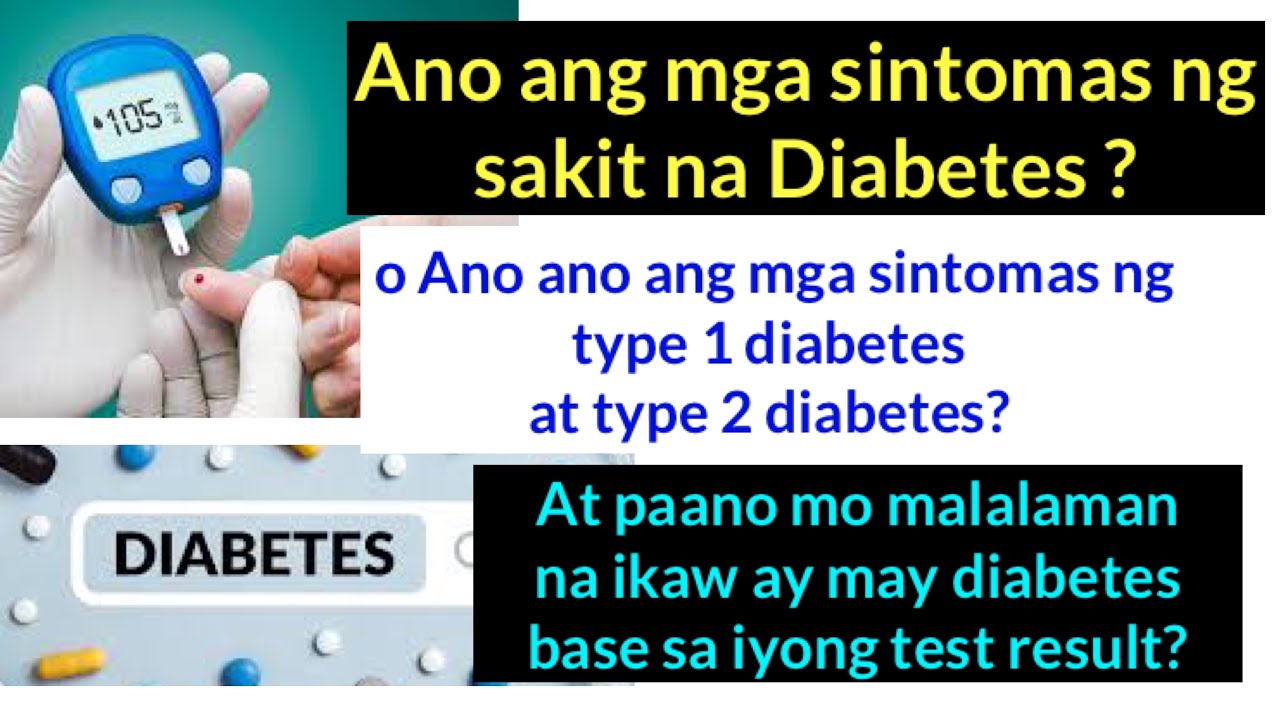 SINTOMAS NG DIABETES, ANO ANG MGA SINTOMAS NG SAKIT NA DIABETES