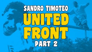 Sandro Timoteo - United Front (2001) - HD Remastered Rollerblading Part 2