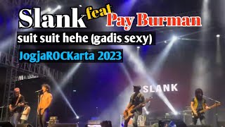 Download lagu Slank feat Pay Burman - Suit suit hehe (gadis sexy) at JogjaROCKarta 2023 mp3 Download lagu Slank feat Pay Burman - Suit suit hehe (gadis sexy) at JogjaROCKarta 2023 mp3