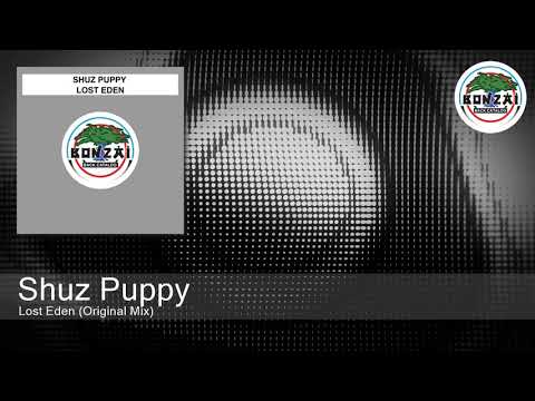 Shuz Puppy - Lost Eden (Original Mix)