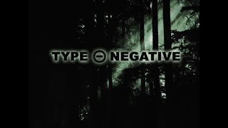 TYPE O NEGATIVE - She Burned Me Down