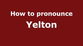 How to pronounce Yelton
