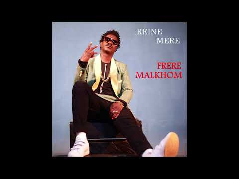 Frère Malkhom - Reine Mère (Audio)