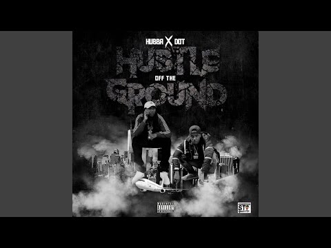 Hustle Off the Ground (feat. D.O.T.)