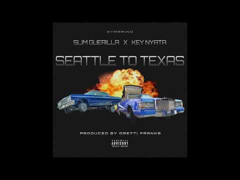 Slim Guerilla - (ft Key Nyata ) -  Seattle To Texas (Prod. Dretti Franks)