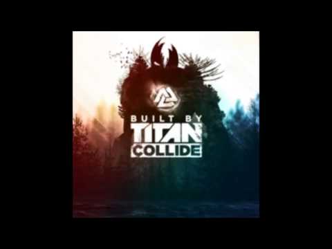 Collide (feat. Jonathan Thulin) - Built By Titan