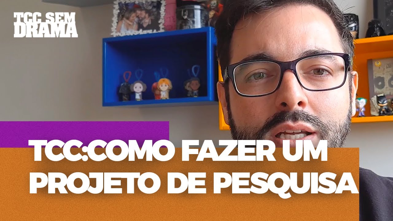 TCC: Como fazer um projeto de pesquisa | TCC Sem Drama