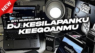 Download lagu DJ KESILAPANKU KEEGOANMU - SITI NURHALIZA ( EGIE RMX ) mp3