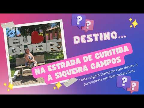 NA ESTRADA DE CURITIBA A SIQUEIRA CAMPOS - Pelas Estradas do Paraná Epis. 23