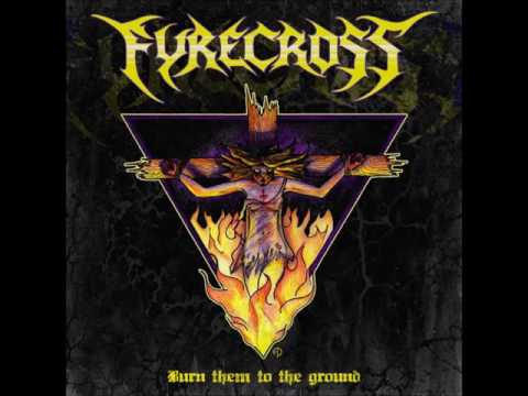 Fyrecross - Burn Them to the Ground [EP] (2016)