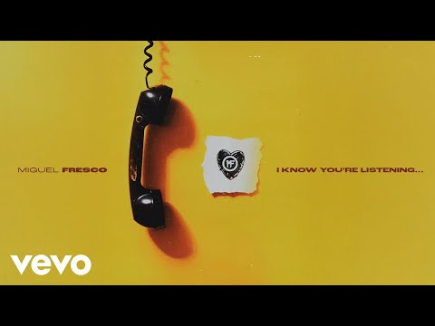 Miguel Fresco - I Know You're Listening... (Official Audio)