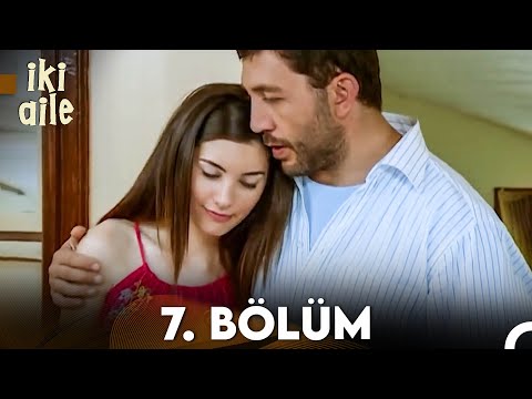 İki Aile 7. Bölüm (FULL HD)