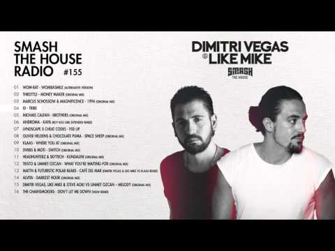 Dimitri Vegas & Like Mike - Smash The House Radio ep. 155