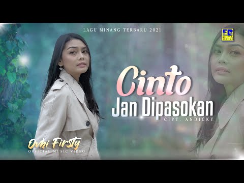 Lagu Minang Terbaru 2021 - Ovhi Firsty - Cinto Jan Dipasokan (Official Video)