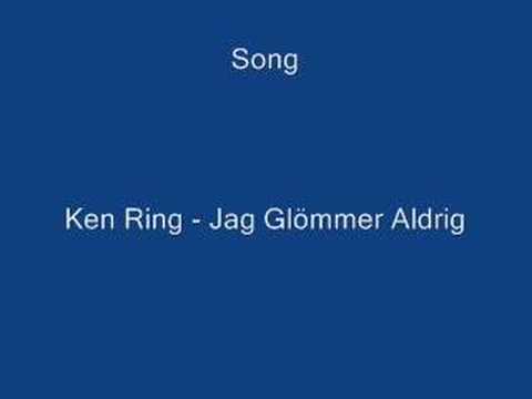 Ken Ring - Jag Glömmer Aldrig