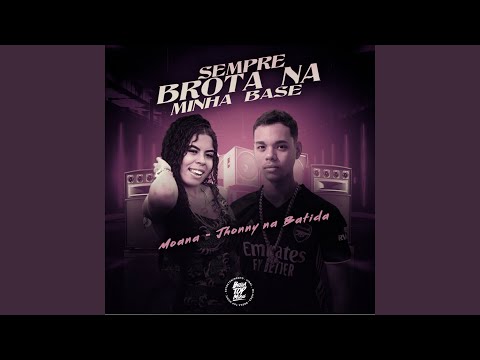 Sempre Brota na Minha Base