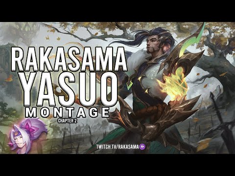 RaKaSaMa Yasuo Montage "Chapter 2"