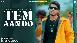 Tem Aan Do by Saaaj Tomar