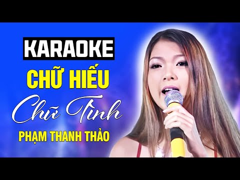 Chữ Hiếu Chữ Tình (Karaoke) - Phạm Thanh Thảo
