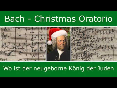 Bach's own score - Wo ist der neugeborne König der Juden (chorus)