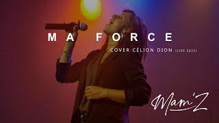 Mam&#39;Z - Ma Force (cover Céline Dion)