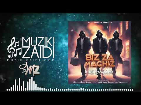 Fido Vato ft Chidi Benz & Rapcha - Biz Za Machiz (Official Audio)