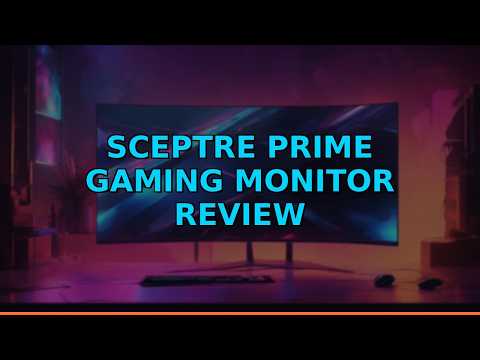 Sceptre Prime Gaming Monitor Review