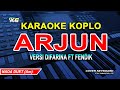 ARJUN Karaoke Koplo Fendik Adella Ft Difarina Adella VERSION XG KARAOKE YAMAHA PSR S 775