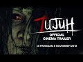 #7UJUH - OFFICIAL CINEMA TRAILER